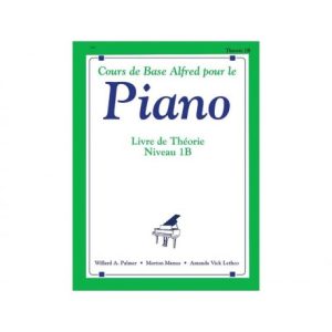 Cours de Base Alfred pour Piano Niveau 1B