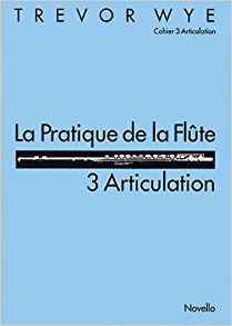 La Pratique de la Flûte Volume 3 : Articulation