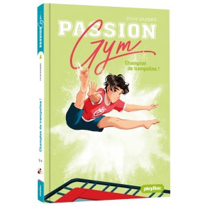 Passion Gym – Champion de trampoline ! – Tome 4